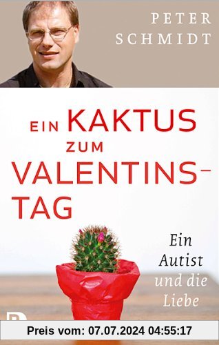 Ein Kaktus zum Valentinstag. Ein Autist und die Liebe.